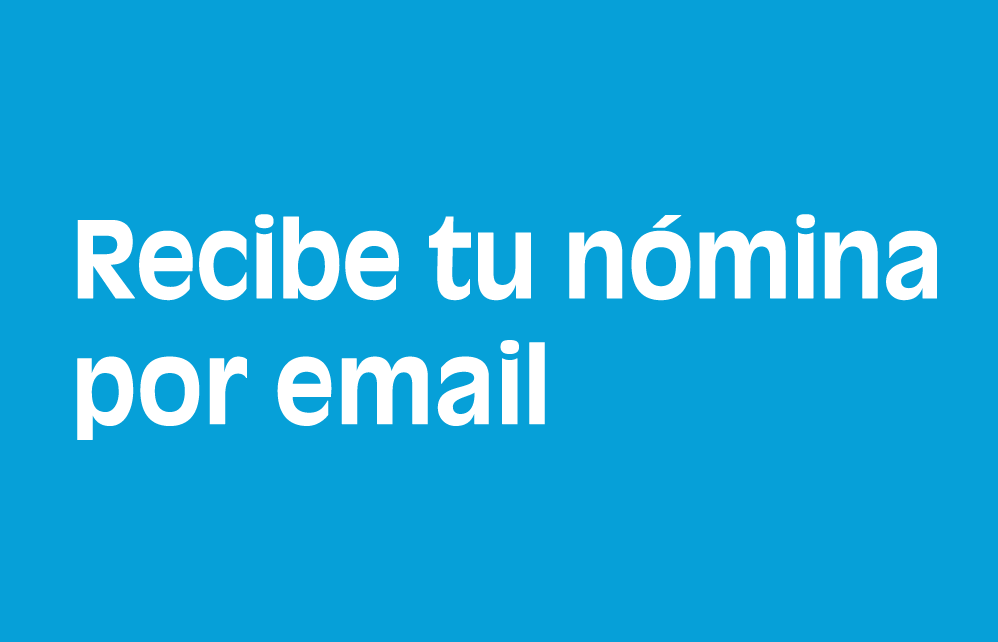 Recibe tu nómina por email, vídeo en Lengua de Signos y Audible