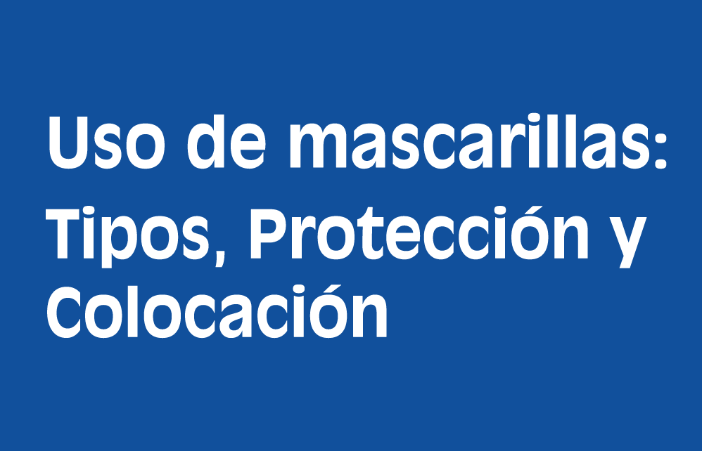 Uso de mascarillas, tipos, protección y colocación, vídeo en Lengua de Signos y Audible