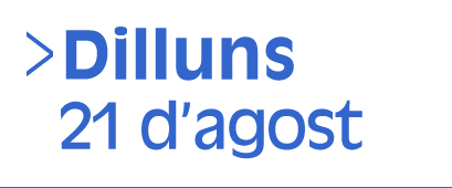 Dilluns, vint i ú d'agost (Selecció nou de onze)  (Accés a Reproductor)