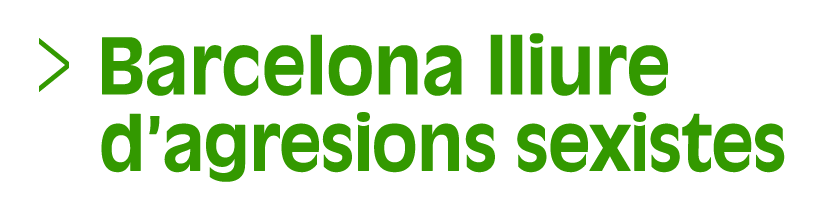 Barcelona lliure d’agressions sexistes (Selecció, Dos de sis) (Accés a Reproductor)