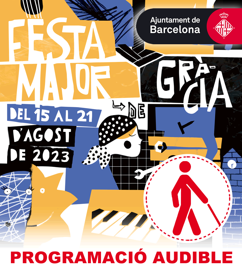 Benvinguts al Programa Accessible de la Festa Mashor de Gràcia dos mil vint i tres, pulsar el botó de baix per comenssar