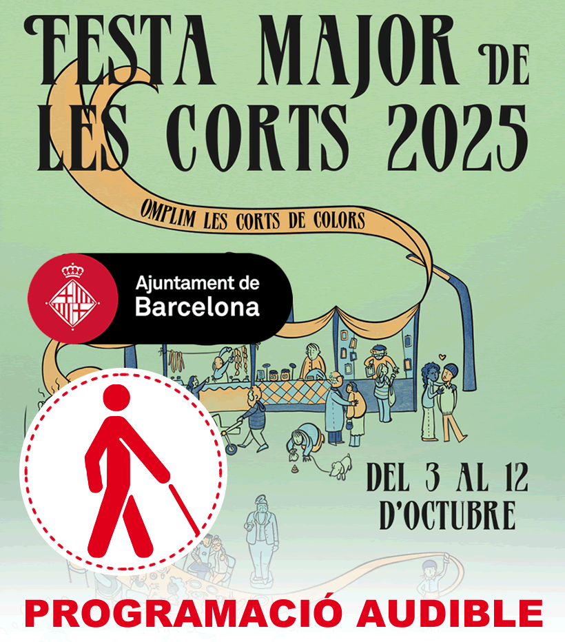 Benvinguts al Programa Accessible de la Festa Major de Les Corts dos mil vint i cinc. La portada del programa mostra la cohesió i el teixit de barri que es crea quan celebrem juntes la Festa Major a les Corts. Una tela, el nostre teixit, s’entrellaça i juga entre els veïns, les veïnes i els racons del barri i ens guia durant un dia de Festa Major, on hi ha lloc per a tothom en els diferents actes que es fan.  Comença amb un passeig tranquil i familiar al llarg de les paradetes de Carles tercer, i quan l’olor de secallona ja ens fa agafar gana, ens farcim de rialles i menjar al dinar popular. La ruta segueix al so de timbals i aplaudiments en veure enxanetes alçar el braç. Un cop ha caigut el sol, ens agrupem joves i no tan joves a la plaça de la Concòrdia per ballar i cantar (fins a una hora prudent, naturalment!).
   Pulsar el botó de baix per comenssar