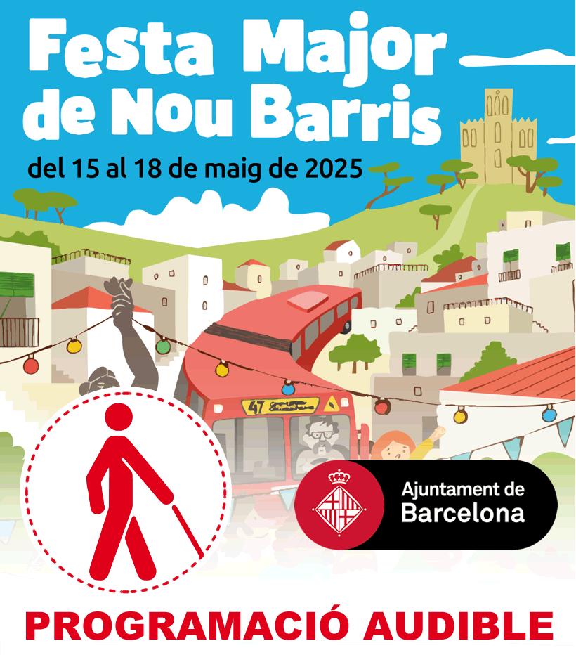 Benvinguts al Programa Accessible de la Festa Mashor de Nou Barris dos mil vint i cinc, pulsar el botó de baix per comenssar